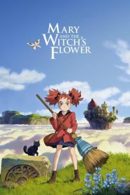 Mary and The Witch’s Flower (2017) แมรี่ ผจญแดนแม่มด