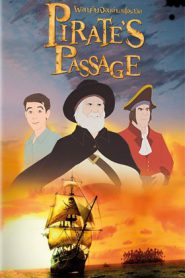 Pirate’s Passage (2015) ผจญภัยจอมตำนานโจรสลัด