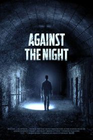 Against the Night (2017)