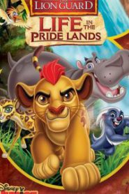 The Lion Guard Life In The Pride Lands (2016) ทีมพิทักษ์แดนทรนง ชีวิตในแดนทรนง