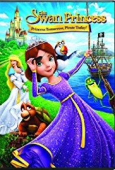 The Swan Princess Princess Tomorrow – เจ้าหญิงหงส์ขาว ตอน ผจญภัยเจ้าหญิงโจรสลัด