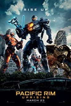 Pacific Rim 2 Uprising แปซิฟิค ริม ปฏิวัติพลิกโลก