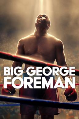 Big George Foreman (2023) บรรยายไทย