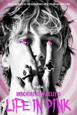 Machine Gun Kelly’s Life in Pink (2022) บรรยายไทย