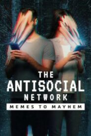 The Antisocial Network: Memes to Mayhem (2024) NETFLIX บรรยายไทย