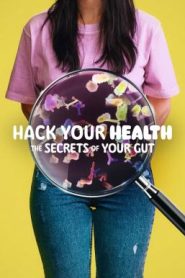 Hack Your Health: The Secrets of Your Gut (2024) NETFLIX
