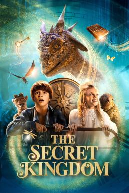 The Secret Kingdom ผจญภัยอาณาจักรมังกร (2023)