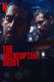 The Helicopter Heist (Helikopterrånet) ปล้นทะลุฮอ Season 1 (2024) Netflix พากย์ไทย