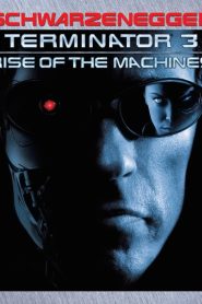Terminator 3: Rise of the Machines (2003) กำเนิดใหม่เครื่องจักรสังหาร