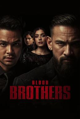 Blood Brothers: Fury of the Dragon (Blood Brothers: Bara Naga) เลือดเดือด ฝ่าองค์กรทมิฬ (2025)