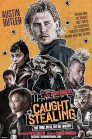 Caught Stealing (2025) : คนเดือดขวางทางโจร