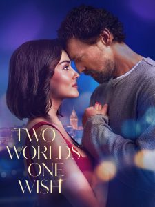 Two Worlds, One Wish (2025) สองโลกหนึ่งคำอธิษฐาน